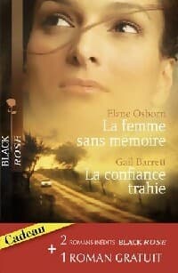 La femme sans mémoire / La confiance trahie / Et si rien n'avait changé - Maureen Child