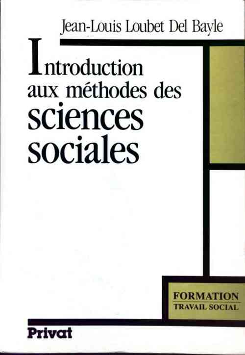 Introduction aux méthodes des sciences sociales - Loubet Jean-Louis Del Bayle