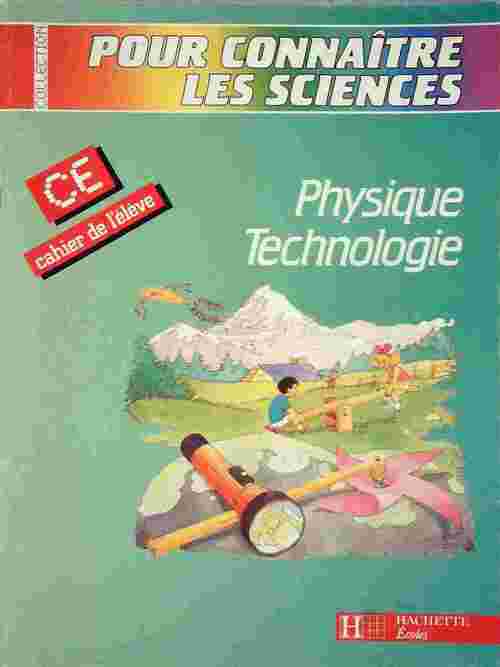 Physique-Technologie CE. Cahier de l'élève - J.-P. Blanc